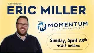 ERIC MILLER - Momentum Ministry Partners