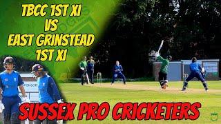 SUSSEX PRO CRICKETERS | TBCC 1st XI vs East Grinstead 1st XI | Cricket Highlights