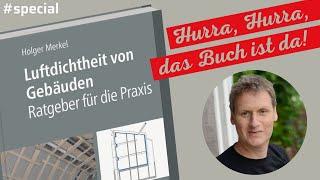 Fachbuch: Luftdichtheit von Gebäuden. Ratgeber für die Praxis - darum hilft es auf der Baustelle