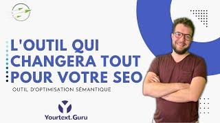 YourTextGuru : Guide & Avis sur l'outil SEO d'optimisation sémantique n°1