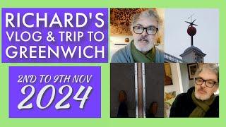 Richard's Vlogs 2nd to 9th November 2024 | Trip to Greenwich, Central London