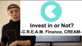 Invest in or Not? -  C.R.E.A.M. Finance, CREAM -