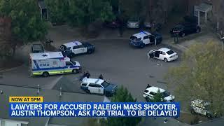 Lawyers for accused Raleigh mass shooter ask for trial to be delayed