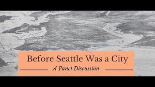 Before Seattle was a city