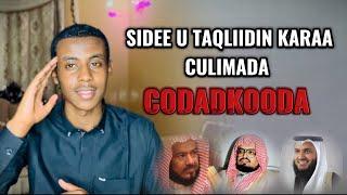 Qodobada kaa caawinaya in aad cod walba taqliidin kareyso || by Luqman sheikh Omer