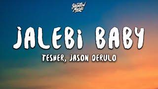 Tesher & Jason Derulo - Jalebi Baby (Remix) (Lyrics)