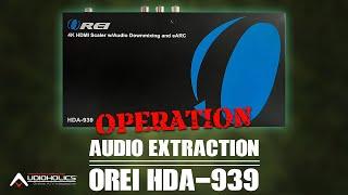 Orei HDA-939 HDMI Extractor Review: Bring New Life to Old AV Equipment