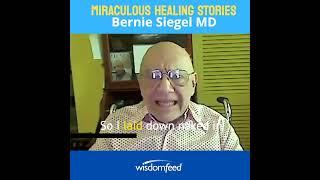 Miraculous Healing Stories with Dr Bernie Siegel