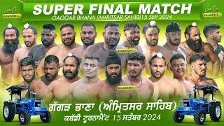 Final Match | Baba Namdev Ghuman VS Khiranwali | Gaggar Bhana (Amritsar) Kabaddi Cup 15 Sep 2025