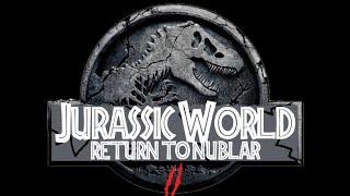 Jurassic World Return to nublar 2