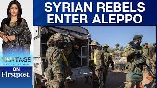 Rebels Launch Surprise Attack on Syria's Second-largest City | Vantage with Palki Sharma