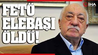 FETÖ'nün Elebaşı Fetullah Gülen Öldü