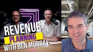 Revenue Planning With The SaaS CFO Ben Murray | The Revenue Formula Podcast