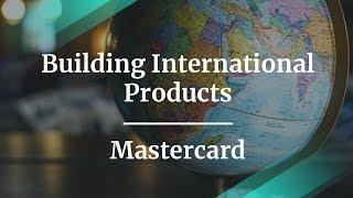 How to Build International Products by Mastercard Director PM