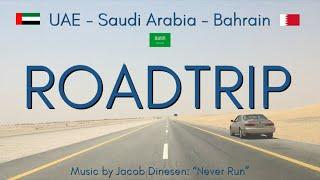 Roadtrip through Saudi Arabia (UAE to Bahrain)    