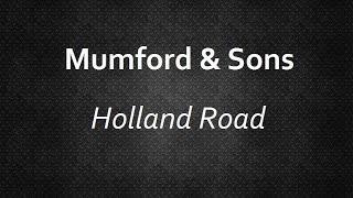 Mumford & Sons - Holland Road [Lyrics] | Lyrics4U