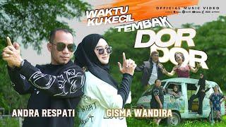 WAKTU KU KECIL (Tembak Dor Dor)-Andra Respati ft. Gisma Wandira ft. Sinden Nurbatin ft. Pinggawa