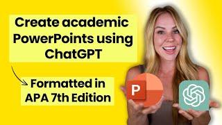 QUICKLY Design Academic PowerPoints Using ChatGPT | APA 7th Edition Formatting