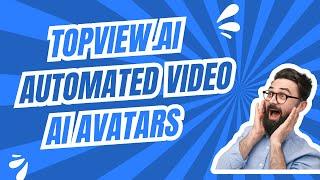 Topview.ai: The Automated Video Marketing Solution with AI Avatars