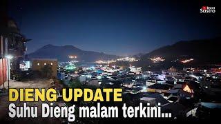 DIENG UPDATE !!! INI DIA SUHU DIENG MALAM HARI TERKINI