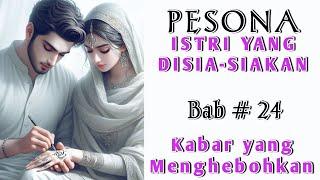 Bab 24. | PESONA ISTRI YANG DISIA-SIAKAN | #novel #novelaudio #novelterbaru