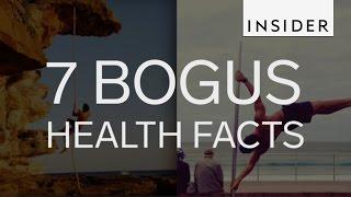 7 bogus health facts debunked