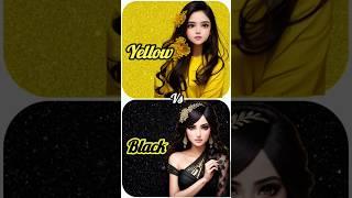 yellow  vs black 