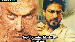 TOP 10 UPCOMING Bollywood Movies 2016-2017