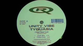 Unity Vibe Featuring Tyquasia - I Got Your Luv (Club Mix)