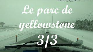 Le parc de Yellowstone. 3/3 Chauffeur français au canada''Parabreizh''