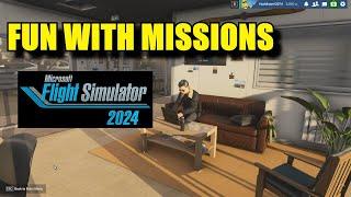 FS2024: The Missions In This New Sim Are Great Fun - Overview and Having A Laugh 