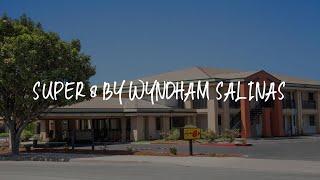 Super 8 by Wyndham Salinas Review - Salinas , United States of America