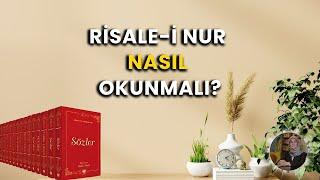 RİSALE-İ NUR NASIL OKUNMALI?