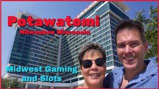 *POTAWATOMI CASINO*  Milwaukee Wisconsin