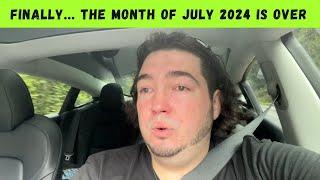 Finally... The Month of July 2024 Is Over