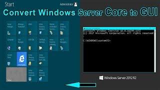 Successfully Convert Windows Server Core to Graphic GUI | Windows Server Core Editions...