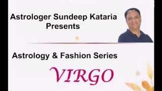 Fashion, Virgo Horoscope Astrology, How to Select Clothes for Virgo Zodiac Sign Sundeep Kataria