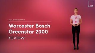 Worcester Bosch 2000 boiler review | BOXT Boilers