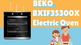 BEKO BXIF35300X Electric Oven unboxing, installation and review