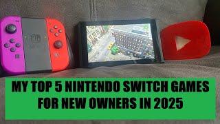 My Top 5 Switch Games For New Owners - 2025 #nintendoswitch