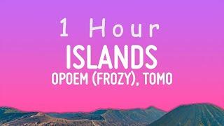 фрози (frozy), Tomo - Islands (kompa pasión) (Lyrics) | 1 hour