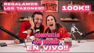 ¡SOMOS 100K DE WEONES! - ¿Cómo Están Los Weones? Ep. 32 (En Vivo)