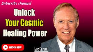 Kryon - Lee Carroll 2025 | Unlock the Cosmic Healing Powers Within You