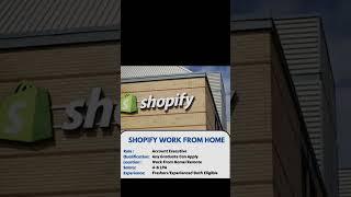 SHOPIFY RECRUITMENT/WORK FROM HOME JOB