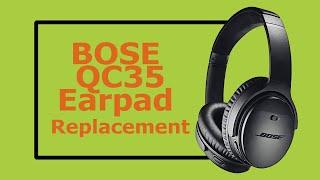 Replace Your Bose QC 35 Earpads Under 2 Minutes!!! | Repair Video