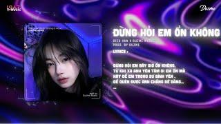 Đừng Hỏi Em Ổn Không (1 Hour) - Diệu Vân (Duzme Remix) / Audio Lyrics