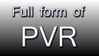 Full form of PVR