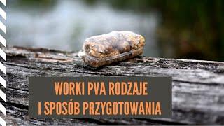 WORKI ROZPUSZCZALNE PVA - RODZAJE I PRZYGOTOWANIE