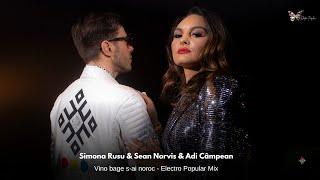 Simona Rusu X Sean Norvis X Adi Câmpean - Vino bage s-ai noroc - Electro Popular Mix