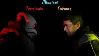 Mission: Terminate Calhoun (Entropy : Zero 2 custom map trailer)